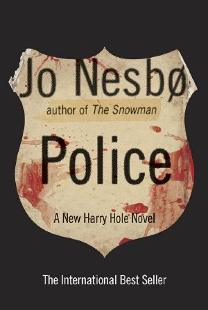 [Harry Hole 10] • Police · A Harry Hole Novel